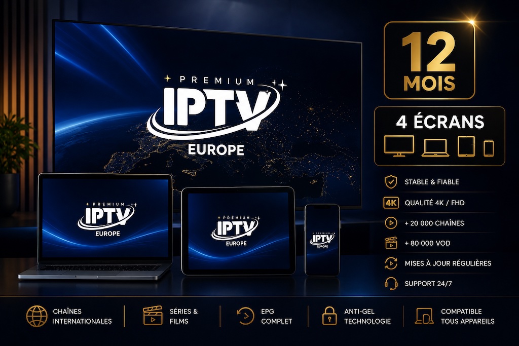 Abonnement IPTV 4 écrans - 12 mois - Premium OTT