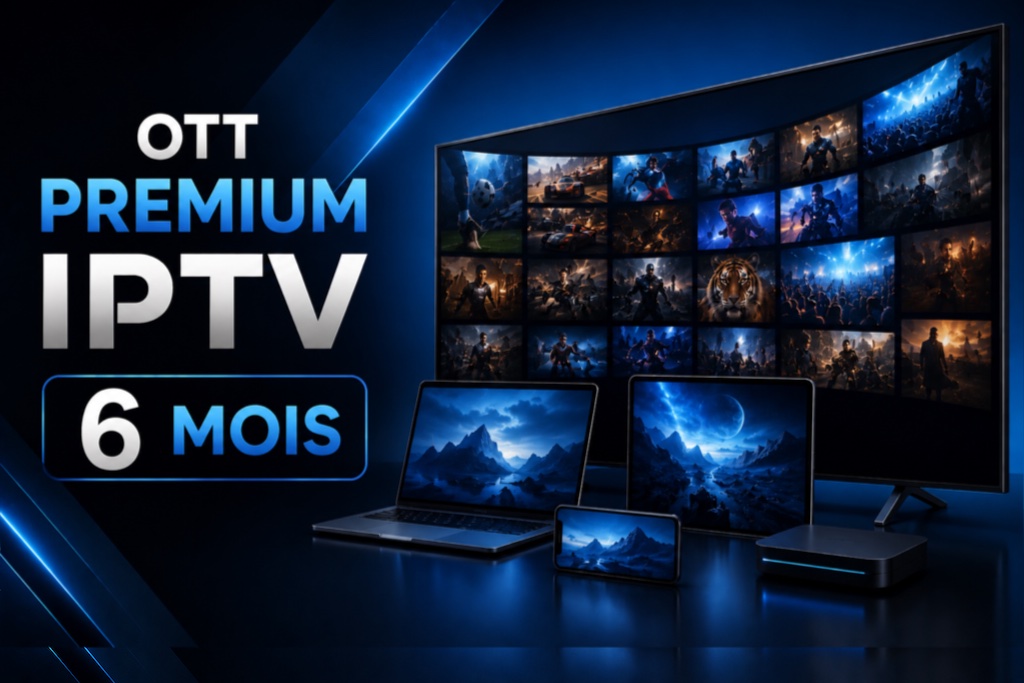 Abonnement OTT Premium IPTV de 6 mois