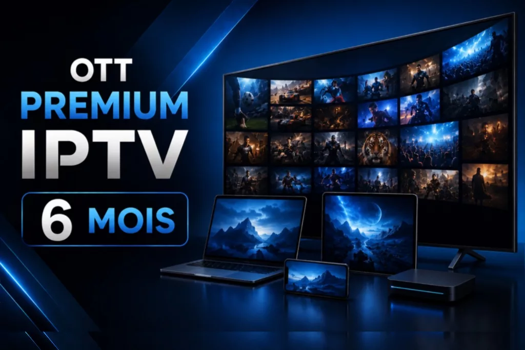 Abonnement OTT Premium IPTV de 6 mois
